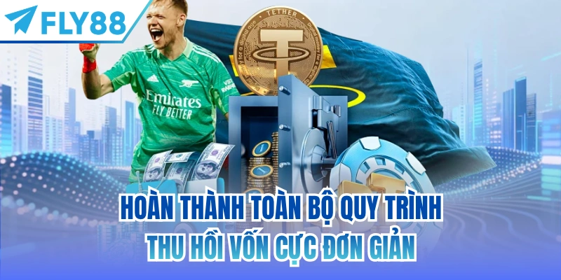 Hoàn thành toàn bộ quy trình thu hồi vốn cực đơn giản