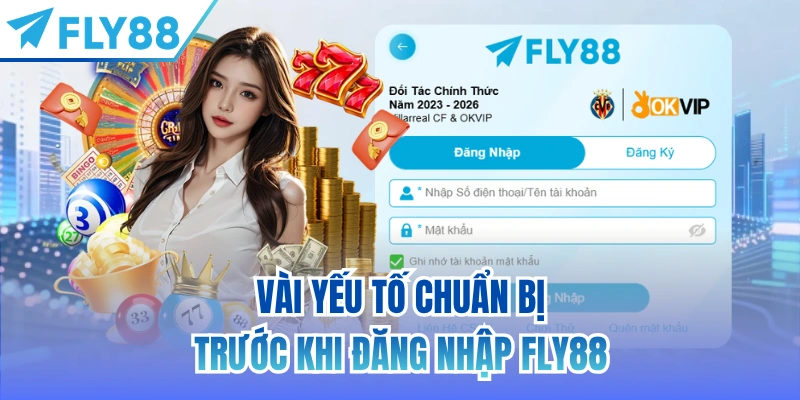 Vài yếu tố chuẩn bị trước khi đăng nhập FLY88